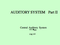  AUDITORY SYSTEM    Part II