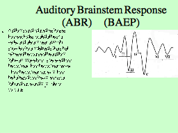 Auditory Brainstem Response (ABR)     (BAEP)