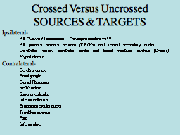 Crossed Versus Uncrossed SOURCES & TARGETS