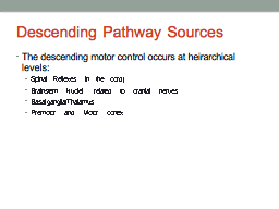 Descending Pathway Sources