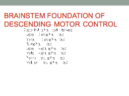 BRAINSTEM FOUNDATION OF DESCENDING MOTOR CONTROL